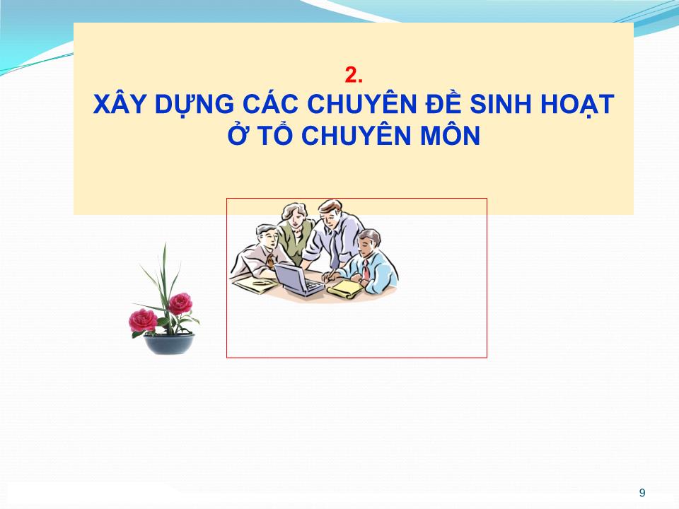 Chuyên đề Sinh hoạt chuyên đề của tổ chuyên môn - Sở GD&ĐT Hải Dương trang 9