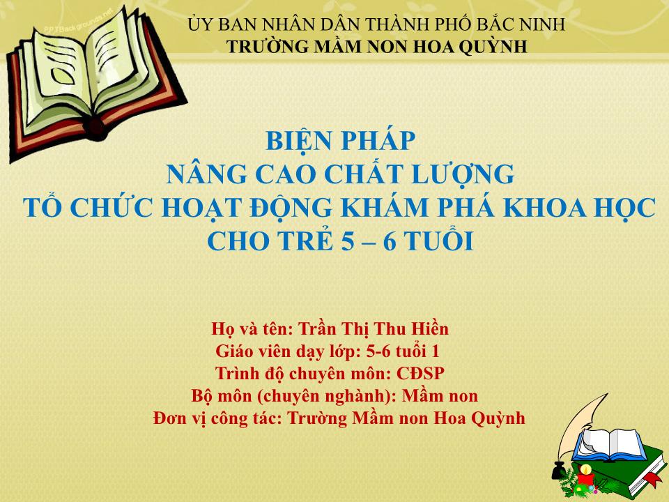 Sáng kiến kinh nghiệm Biện pháp nâng cao chất lượng tổ chức hoạt động khám phá khoa học cho trẻ 5 – 6 tuổi trang 1