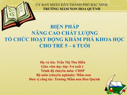 Sáng kiến kinh nghiệm Biện pháp nâng cao chất lượng tổ chức hoạt động khám phá khoa học cho trẻ 5 – 6 tuổi